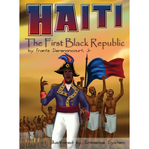 Haiti: The First Black Republic - Hardcover