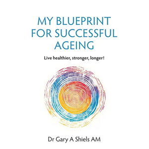 My Blueprint For Successful Ageing: Live Healthier, Stronger, Longer! - Paperback