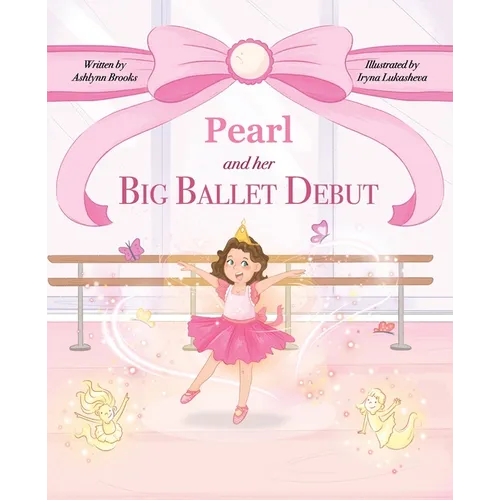 Pearl and her Big Ballet Debut - Hardcover
