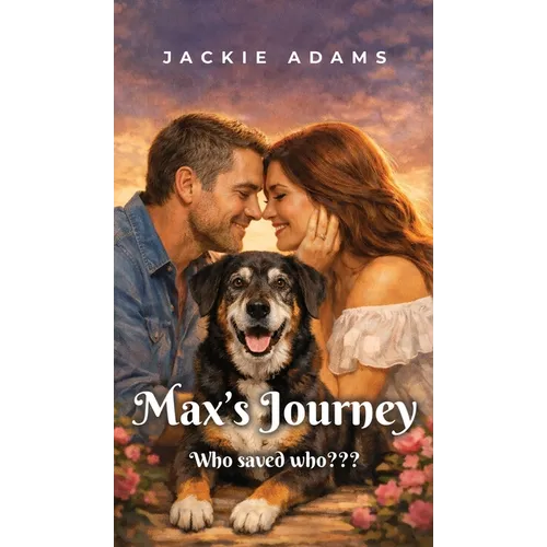 Max's Journey: Who rescued who - Hardcover