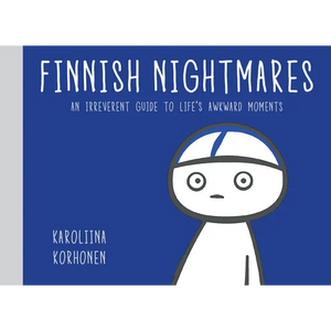 Finnish Nightmares: An Irreverent Guide to Life's Awkward Moments - Hardcover