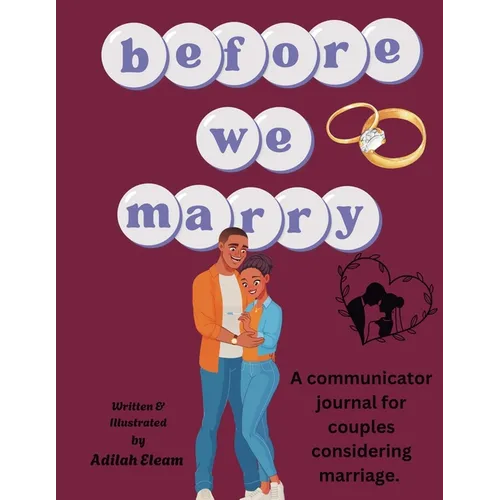 Before We Marry: A communicator journal for couples considering marriage. - Paperback