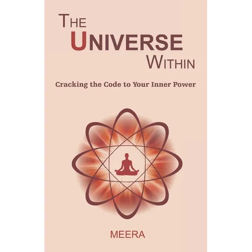 The Universe Within: Cracking the Code to Your Inner Power - Paperback