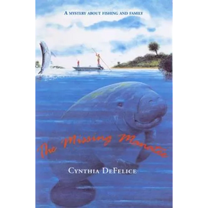 The Missing Manatee: A Mystery about Fishing and Family - Paperback