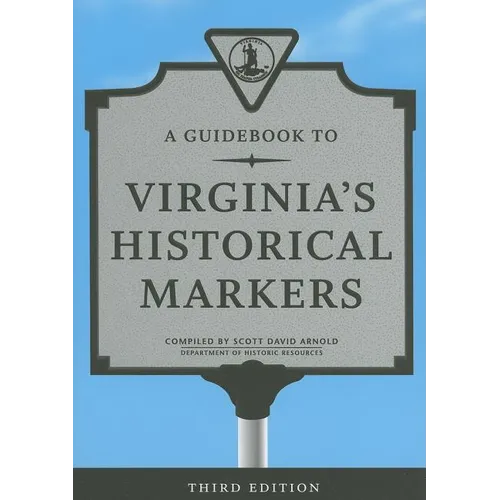 A Guidebook to Virginia's Historical Markers - Paperback