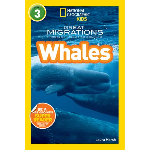 Great Migrations Whales (National Geographic Kids Readers, Level 3): As Seen on the National Geographic Channel - Paperback