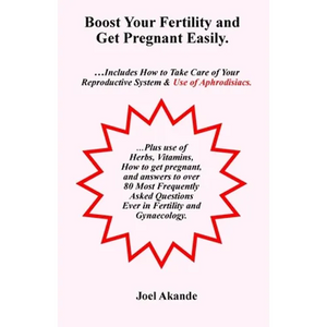 Boost Your Fertility and Get Pregnant Easily - Paperback