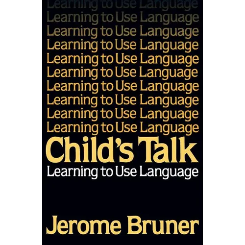 Child's Talk: Learning to Use Language - Paperback