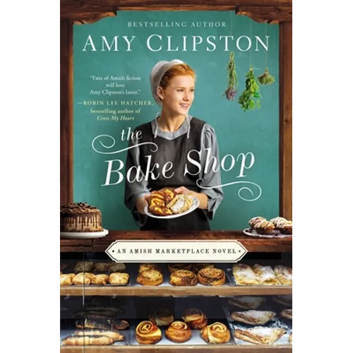 The Bake Shop: A Sweet and Delectable Opposites Attract Amish Romance - Paperback