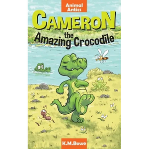 Cameron the Amazing Crocodile: An Early Reader Animal Adventure Book - Paperback