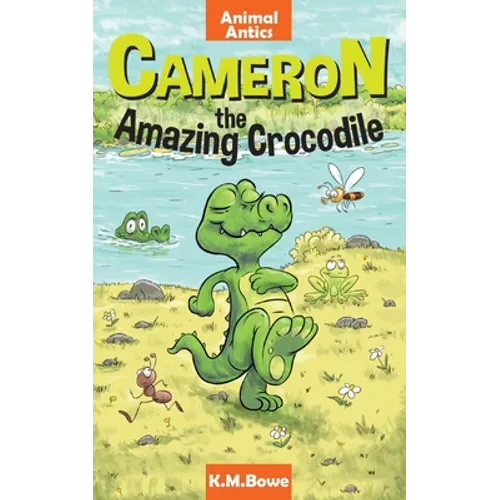 Cameron the Amazing Crocodile: An Early Reader Animal Adventure Book - Paperback