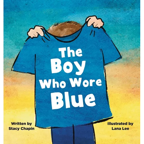 The Boy Who Wore Blue - Hardcover