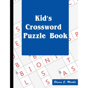 Kid's Crossword Puzzle Book: Hours of Fun for Ages 7 and Up - Paperback