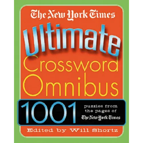 The New York Times Ultimate Crossword Omnibus - Paperback