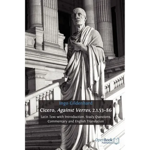 Cicero, Against Verres, 2.1.53-86: Latin Text with Introduction, Study Questions, Commentary and English Translation - Paperback