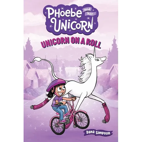 Unicorn on a Roll: Another Phoebe and Her Unicorn Adventure Volume 2 - Paperback