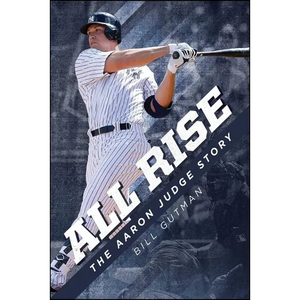 All Rise - The Aaron Judge Story - Paperback