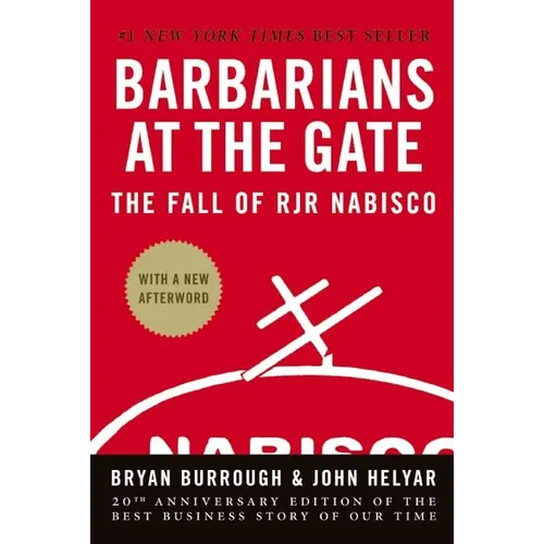 Barbarians at the Gate: The Fall of RJR Nabisco - Hardcover