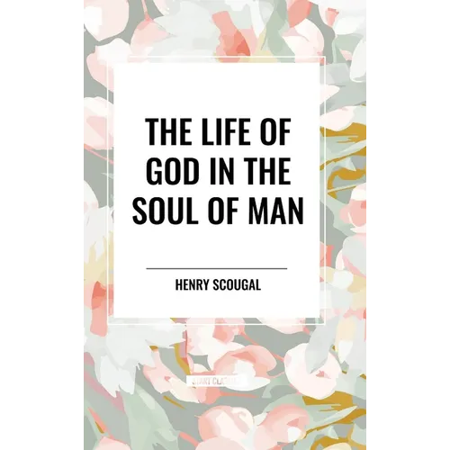 The Life of God in the Soul of Man - Hardcover