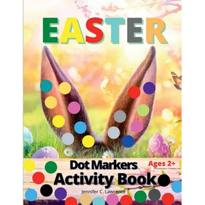 Easter Dot Markers Activity Book for Kids, Preschool, Kindergarten, Toddlers: Dot Coloring Book for Kids and Toddlers Preschool Kindergarten Activitie - Paperback