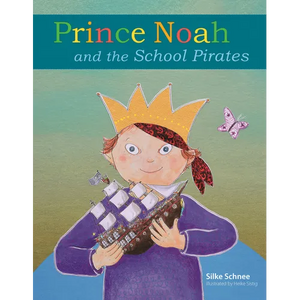 Prince Noah and the School Pirates - Hardcover