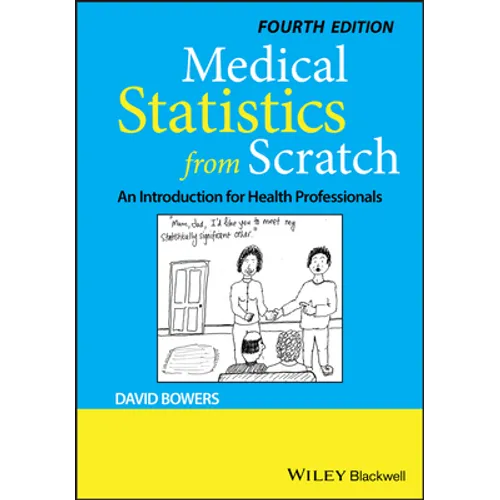 Medical Statistics from Scratch: An Introduction for Health Professionals - Paperback