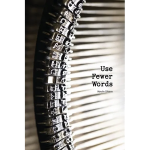 Use Fewer Words - Paperback