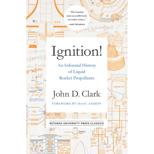 Ignition!: An Informal History of Liquid Rocket Propellants - Paperback