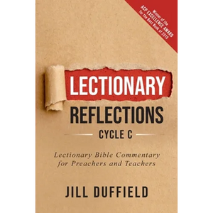 Lectionary Reflections, Cycle C: Lectionary Bible Commentary for Preachers and Teachers - Paperback