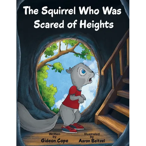 The Squirrel Who Was Scared of Heights - Paperback
