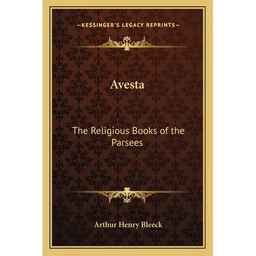 Avesta: The Religious Books of the Parsees - Paperback