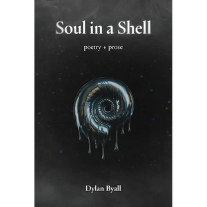 Soul in a Shell: Poetry + Prose - Paperback