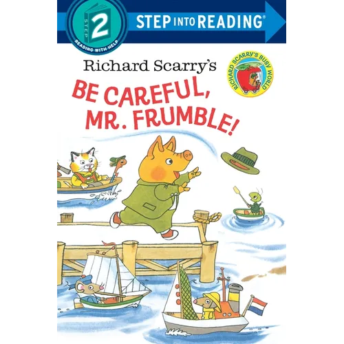 Richard Scarry's Be Careful, Mr. Frumble! - Paperback