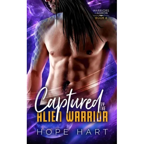 Captured by the Alien Warrior: A Sci Fi Alien Romance - Paperback
