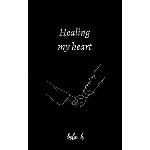 Healing my heart - Paperback