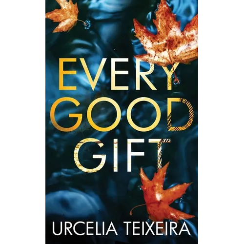 Every Good Gift: A Contemporary Christian Mystery and Suspense Novel - Paperback