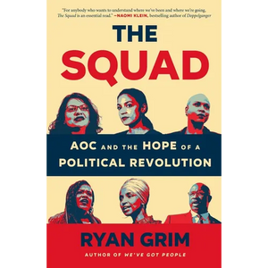 The Squad: Aoc and the Hope of a Political Revolution - Paperback