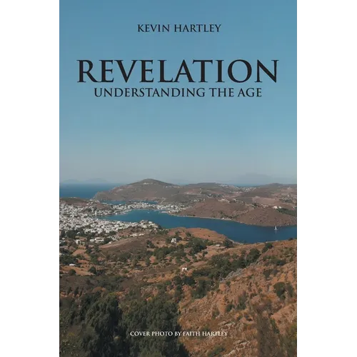 Revelation: Understanding The Age - Paperback