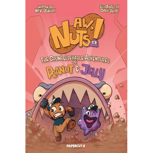 Aw, Nuts!: The Crumbelievable Adventures of Peanut & Jelly - Hardcover