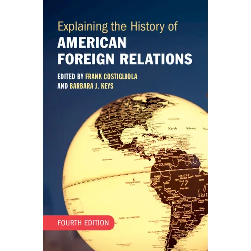 Explaining the History of American Foreign Relations - Paperback
