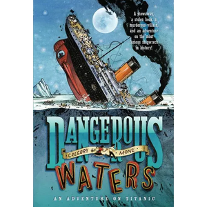 Dangerous Waters: An Adventure on the Titanic - Paperback