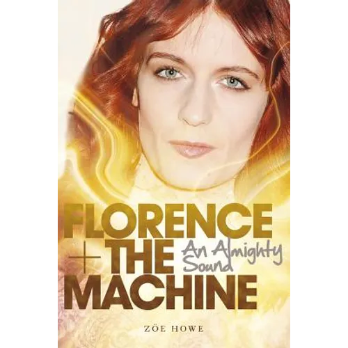Florence + the Machine: An Almighty Sound - Paperback
