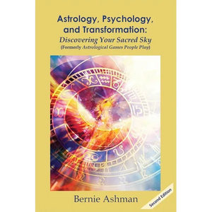 Astrology, Psychology, and Transformation: Discovering Your Sacred Sky - Paperback