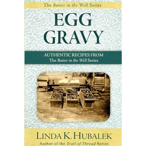 Egg Gravy: Authentic Recipes from the Butter in the Well Series - Paperback
