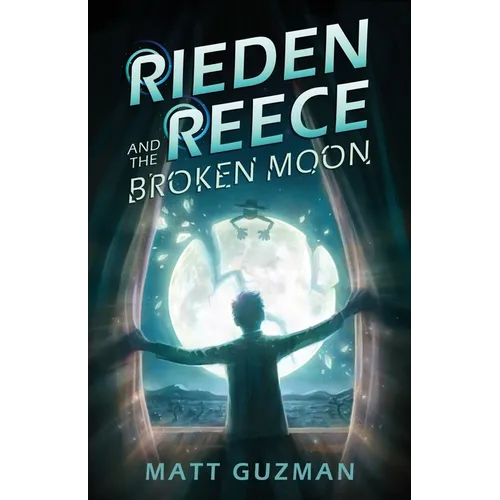 Rieden Reece and the Broken Moon: A Middle-Grade Sci-Fi Adventure - Paperback