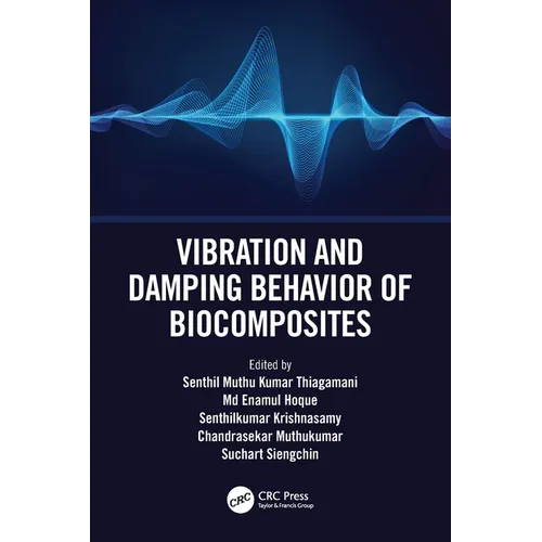 Vibration and Damping Behavior of Biocomposites - Paperback