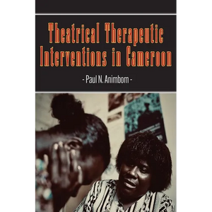 Theatrical Therapeutic Interventions in Cameroon - Paperback