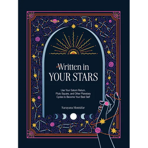 Written in Your Stars: Use Your Saturn Return, Pluto Square, and Other Planetary Cycles to Become Your Best Self - Hardcover