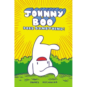 Johnny Boo Does Something! (Johnny Book Book 5) - Hardcover