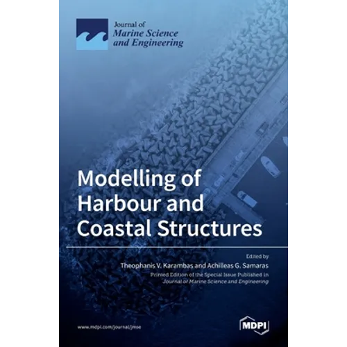 Modelling of Harbour and Coastal Structures - Hardcover